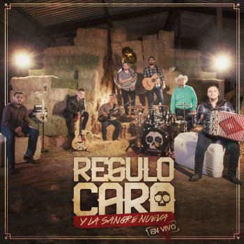 Régulo Caro Emilio Caro Quintero - En Vivo