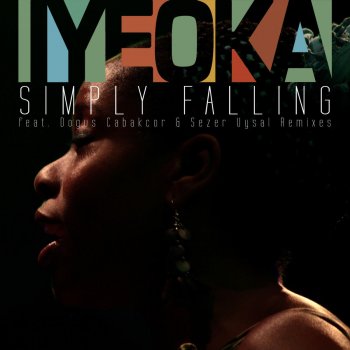 Iyeoka feat. Sezer Uysal Simply Falling - Sezer Uysal Extended Mix