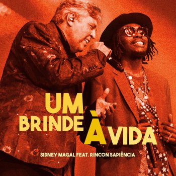 Sidney Magal feat. Rincon Sapiência Um Brinde à Vida