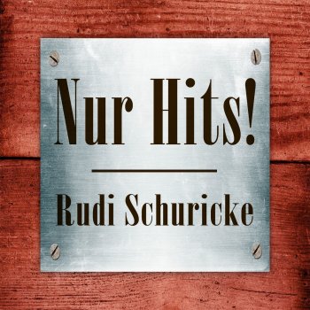 Rudi Schuricke Und wieder geht ein schöner Tag zu Ende