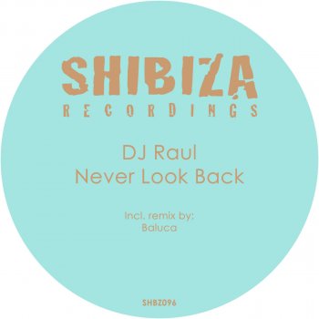 DJ Raül Never Look Back