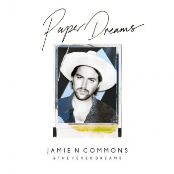 Jamie N Commons Paper Dreams