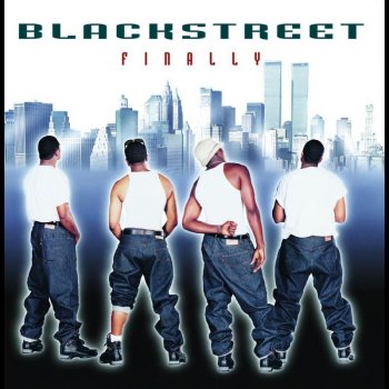 Blackstreet I Got What You On