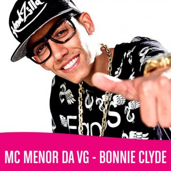 MC Menor da VG Bonnie Clyde