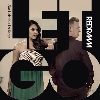 Redrama feat. Kristinia DeBarge Let Go