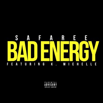 Safaree feat. K. Michelle Bad Energy