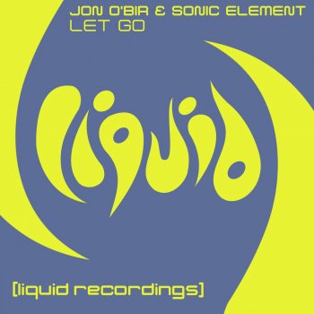 Jon O'Bir feat. Sonic Element Let Go - Original Mix