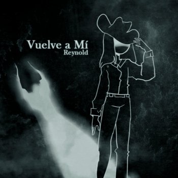Reynold Vuelve a Mí