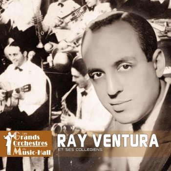 Ray Ventura et ses collégiens Mon cœur est au bal