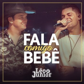 Léo Júnior Fala Comigo Bebê