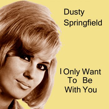 Dusty Springfield Will You Love Me