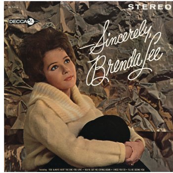 Brenda Lee You Always Hurt the One You Love