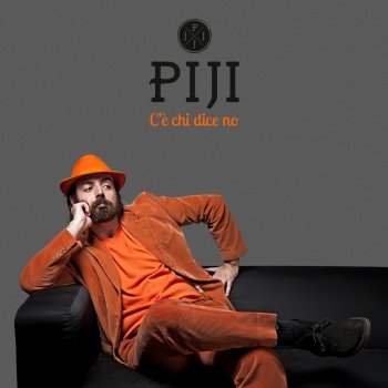 Piji C'è chi dice no