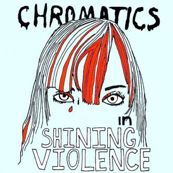 Chromatics Lady