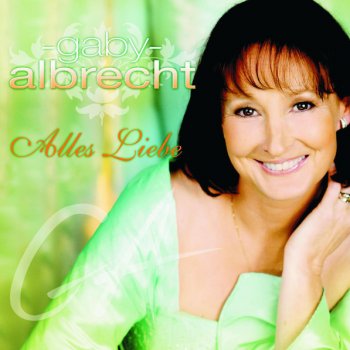 Gaby Albrecht Halt die Liebe fest