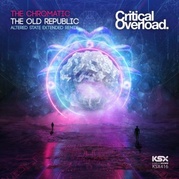 The Chromatic The Old Republic (Altered State Extended Remix)