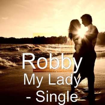 Robby My Lady