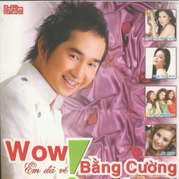 Bằng Cường feat. Nhật Kim Anh Wow ! Em Da Ve