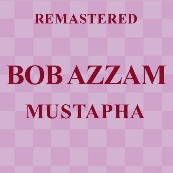 Исполнитель Bob Azzam, альбом Mustapha (Remastered)
