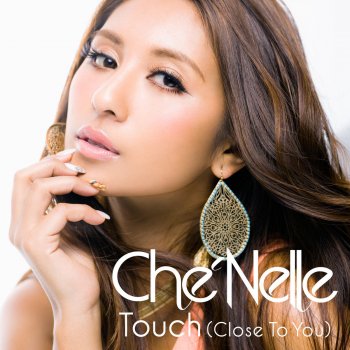 Che'Nelle Touch (Close to You) [Instrumental]