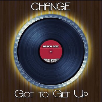 Change Got to Get Up - Re-Tide In-Da Club Remix