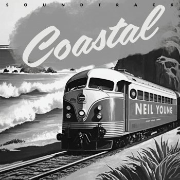 Исполнитель Neil Young, альбом Coastal Soundtrack