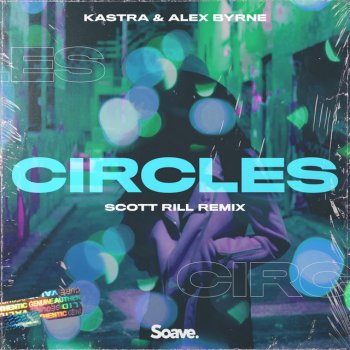 Kastra feat. Alex Byrne & Scott Rill Circles (Scott Rill Remix)