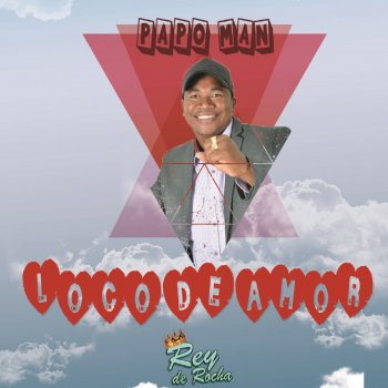Papo Man Loco de Amor