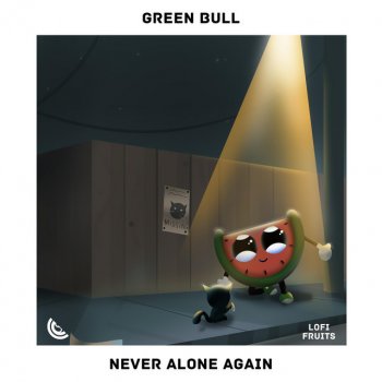Green Bull feat. Sorbet & Fets Never Alone Again
