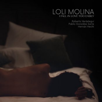 Loli Molina feat. Hernan Hecht, Pablo Gonzalez Sarre & Roberto Verástegui I Fall In Love Too Easily