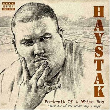 Haystak First White Boy