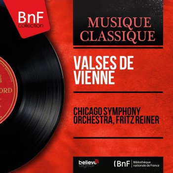 Исполнитель Chicago Symphony Orchestra feat. Fritz Reiner, альбом Valses de Vienne (Mono Version)