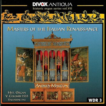 Исполнитель Andrea Marcon, альбом Organ Music - Cavazzoni, M. / Fogliano, J. / Antico, A. / Valente, A. / Macque, G. (Historic Organ Series, Vol. 7)