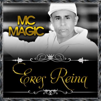 Mc Magic Eres Reina - Main