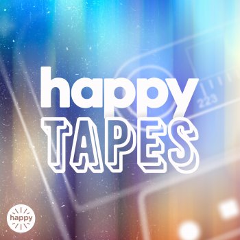 Исполнитель The Home Of Happy, альбом Happy Tapes
