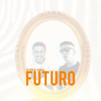 Teto feat. Sidoka Futuro (feat. Sidoka)