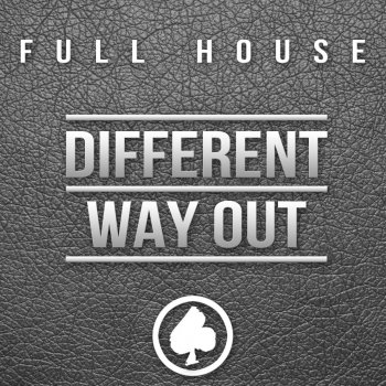 Full House Different Way Out - Original Mix