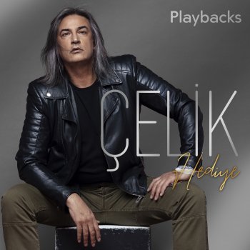 Çelik Bırakta Git (Playbacks)