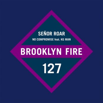 Исполнитель Senor Roar, альбом No Compromise (feat. KG Man) - Single