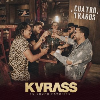 Grupo Kvrass Cuatro Tragos