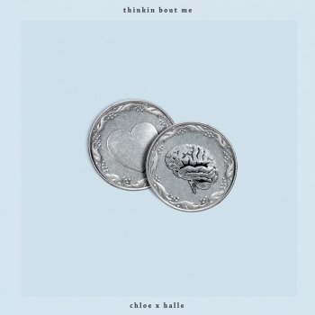 Chloe x Halle thinkin about me