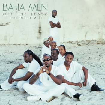 Baha Men Off the Leash - Extended Play Mix