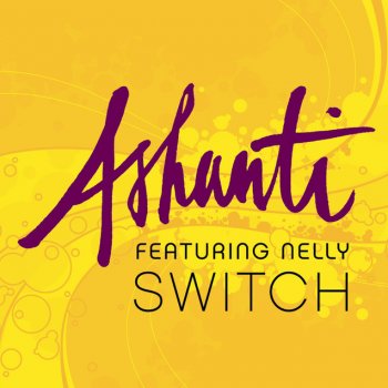 Ashanti feat. Nelly Switch