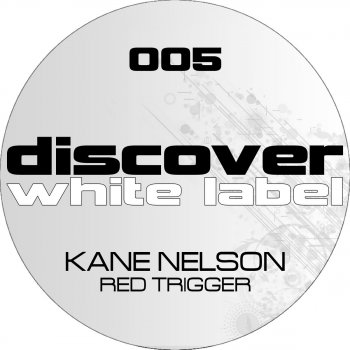 Kane Nelson Red Trigger (Original Mix)