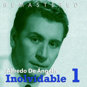 Alfredo de Angelis No Me Abandones (Remastered)