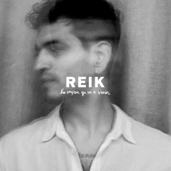 Reik Lo Mejor Ya Va a Venir