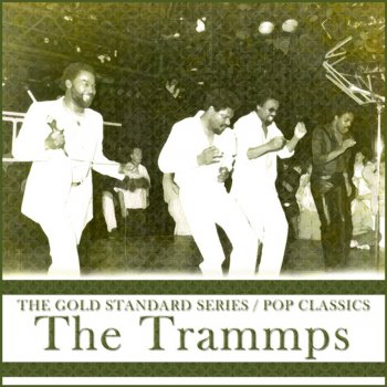 The Trammps You Are My Everything