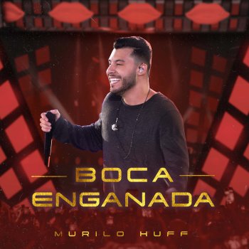 Murilo Huff Boca Enganada - Ao Vivo