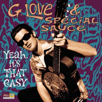 G. Love & Special Sauce Yeah, It’s That Easy