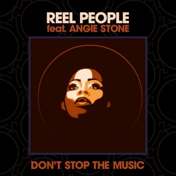 Reel People feat. Angie Stone & Art of Tones Don't Stop The Music - Art Of Tones Modern Disco Radio Edit